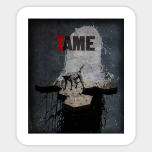 Tame Sticker